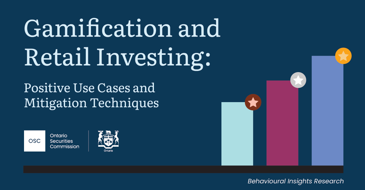 Ontario Securities Commission graphic titled ‘Gamification and Retail Investing: Positive Use Cases and Mitigation Techniques.’ The design features three ascending bars with star icons on top, representing progression. OSC and Government of Ontario logos appear on the left.